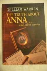 9789813018372-9813018372-The Truth About Anna: And Other Stories