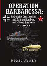 9781304453297-1304453294-Operation Barbarossa: the Complete Organisational and Statistical Analysis, and Military Simulation Volume IIA