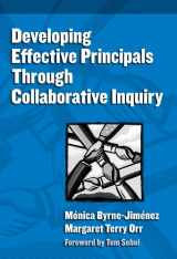 9780807748176-080774817X-Developing Effective Principals Through Collaborative Inquiry (Critical Issues in Educational Leadership Series)