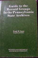 9780892710072-0892710071-Guide to the record groups in the Pennsylvania State Archives