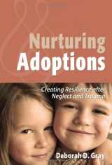 9780944934333-0944934331-Nurturing Adoptions: Creating Resilience After Neglect and Trauma