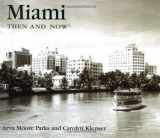 9781571458520-1571458522-Miami Then and Now (Then & Now)