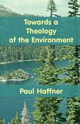 9780852443682-0852443684-Towards a Theology of the Environment