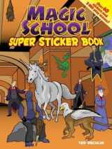 9780486483795-0486483797-Magic School Super Sticker Book (Dover Sticker Books)