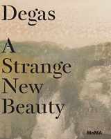 9781633450059-1633450058-Edgar Degas: A Strange New Beauty