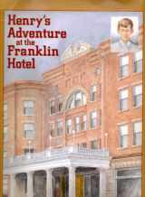 9780913062449-0913062448-Henry's Adventure at the Franklin Hotel