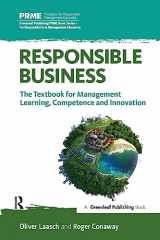 9781783535057-1783535059-Responsible Business: The Textbook for Management Learning, Competence and Innovation (The Principles for Responsible Management Education Series)