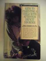 9780812014594-0812014596-Keys to Parenting a Child With Attention Deficit Disorder (Barron's Parenting Keys)
