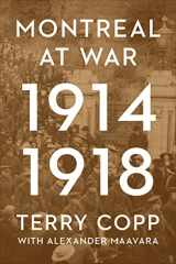 9781487541545-1487541546-Montreal at War, 1914-1918 (The Canadian Experience of War)