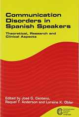 9781853599712-1853599719-Communication Disorders in Spanish Speakers: Theoretical, Research and Clinical Aspects (Communication Disorders Across Languages, 1)