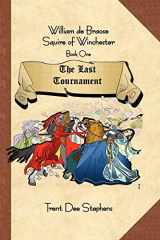 9781436311076-1436311071-William de Braose Squire of Winchester: Book 1 The Last Tournament (The Last Tournament, 1)