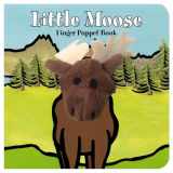 9781452142319-1452142319-Little Moose: Finger Puppet Book: (Finger Puppet Book for Toddlers and Babies, Baby Books for First Year, Animal Finger Puppets) (Finger Puppet Boardbooks)