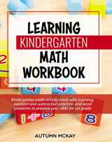 9781952016257-1952016258-Learning Kindergarten Math Workbook: Kindergarten math activity book with counting, addition and subtraction practice, and word problems to prepare your child for 1st grade (Early Learning Workbook)