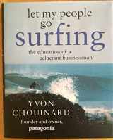 9781594200724-1594200726-Let My People Go Surfing: The Education of a Reluctant Businessman