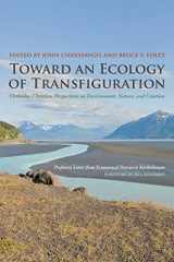 9780823251452-0823251454-Toward an Ecology of Transfiguration: Orthodox Christian Perspectives on Environment, Nature, and Creation (Orthodox Christianity and Contemporary Thought)