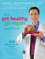 9780738213583-0738213586-The Get Healthy, Go Vegan Cookbook: 125 Easy and Delicious Recipes to Jump-Start Weight Loss and Help You Feel Great