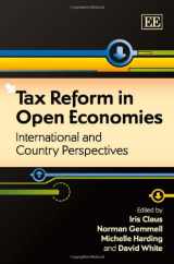 9781848447745-1848447744-Tax Reform in Open Economies: International and Country Perspectives
