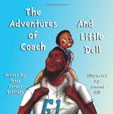 9780692873076-0692873074-The Adventures Of Coach and Little Dell