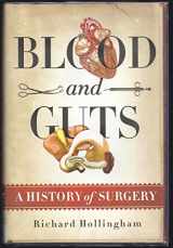 9780312575465-0312575467-Blood and Guts: A History of Surgery
