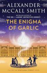 9780593685198-0593685199-The Enigma of Garlic: 44 Scotland Street Series (16)