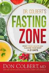 9781629996790-1629996793-Dr. Colbert's Fasting Zone: Reset Your Health and Cleanse Your Body in 21 Days