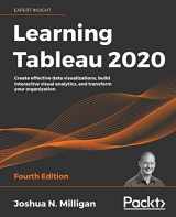 9781800200364-1800200366-Learning Tableau 2020: Create effective data visualizations, build interactive visual analytics, and transform your organization