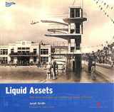 9780954744502-0954744500-Liquid Assets: The Lidos and Open Air Swimming Pools of Britain