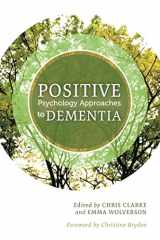 9781849056106-1849056102-Positive Psychology Approaches to Dementia