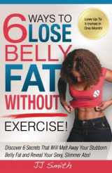 9780982301883-098230188X-6 Ways to Lose Belly Fat Without Exercise!