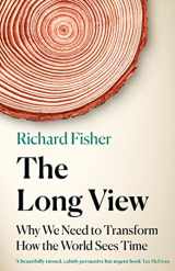 9781472285218-1472285212-The Long View: Why We Need to Transform How the World Sees Time