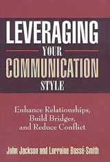 9780687647514-0687647517-Leveraging Your Communication Style: Enhance Relationships, Build Bridges, & Reduce Conflict
