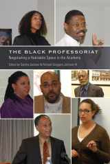 9781433110276-143311027X-The Black Professoriat: Negotiating a Habitable Space in the Academy (Black Studies and Critical Thinking)