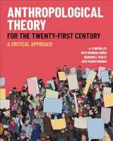 9781487508845-1487508840-Anthropological Theory for the Twenty-First Century: A Critical Approach