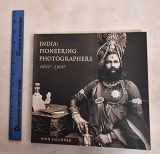 9780712347464-0712347461-India: Pioneering Photographers 1850-1900