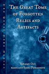 9781523855810-1523855819-The Great Tome of Forgotten Relics and Artifacts (Great Tome Series)