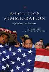 9781583671566-1583671560-The Politics of Immigration: Questions and Answers