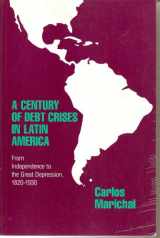 9780691022994-0691022992-A Century of Debt Crises in Latin America: From Independence to the Great Depression, 1820-1930