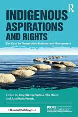 9781783533992-1783533994-Indigenous Aspirations and Rights: The Case for Responsible Business and Management (The Principles for Responsible Management Education Series)