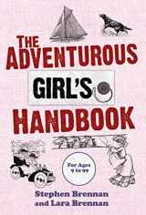 9781616081645-1616081643-The Adventurous Girl's Handbook: For Ages 9 to 99