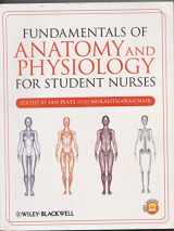 9781444334432-1444334433-Fundamentals of Anatomy and Physiology for Student Nurses