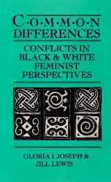 9780896083172-0896083179-Common Differences: Conflicts in Black and White Feminist Perspectives
