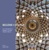 9781914983139-1914983130-Regime Change: New Horizons in Islamic Artand Visual Culture (Art Series)