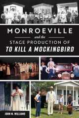 9781467152969-146715296X-Monroeville and the Stage Production of To Kill a Mockingbird