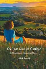 9781735093802-1735093807-The Lost Town of Garrison