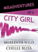 9781943893409-1943893403-Misadventures of a City Girl (Misadventures, 1)