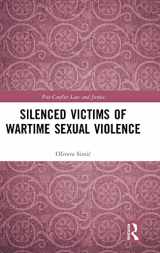 9781138918627-1138918628-Silenced Victims of Wartime Sexual Violence (Post-Conflict Law and Justice)