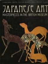 9780195208344-019520834X-Japanese Art: Masterpieces in the British Museum