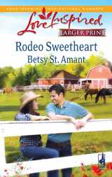 9780373814718-0373814712-Rodeo Sweetheart (Love Inspired Large Print)