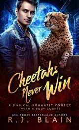 9781949740738-1949740730-Cheetahs Never Win: A Magical Romantic Comedy (with a body count)