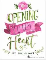 9781943173006-1943173001-Opening Your Heart: The Starting Point from Walking with Purpose